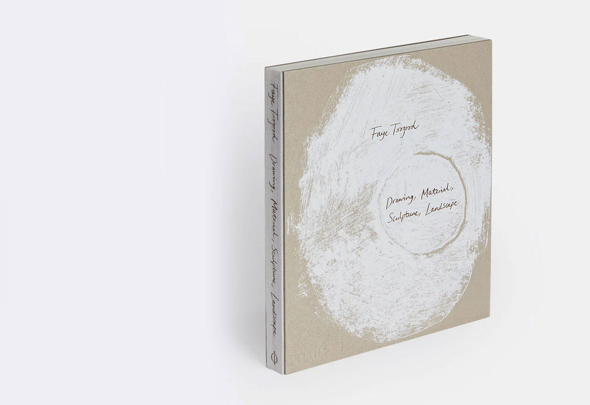 Faye Toogood: Drawing, Material, Sculpture, Landscape, Phaidon