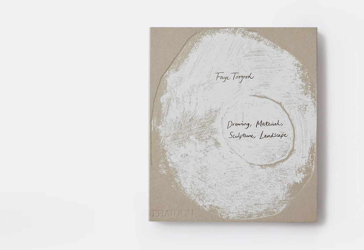 Faye Toogood: Drawing, Material, Sculpture, Landscape, Phaidon