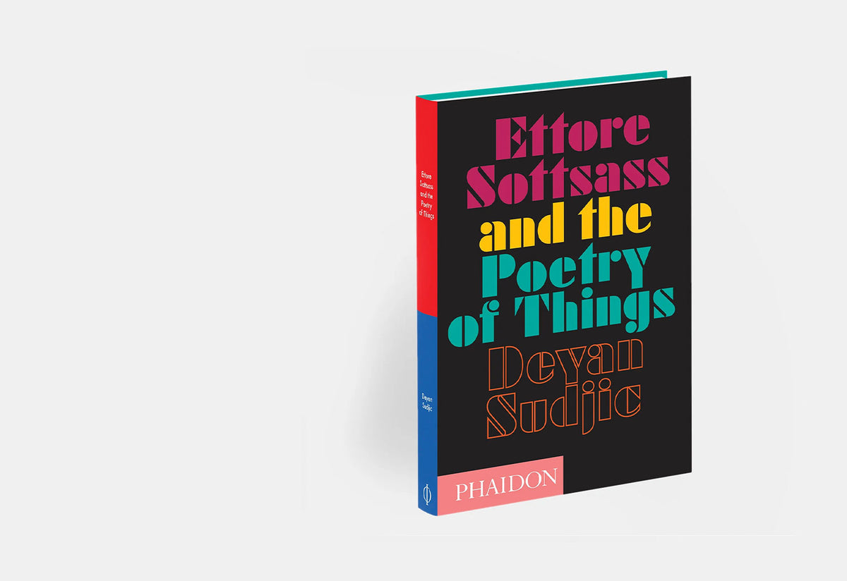 Ettore Sottsass and the Poetry of Things, Ettore sottsass, Phaidon