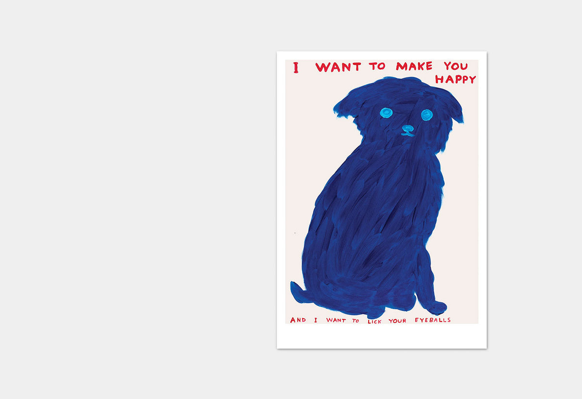I Want To Make You Happy Postcard, David shrigley, Shrig shop