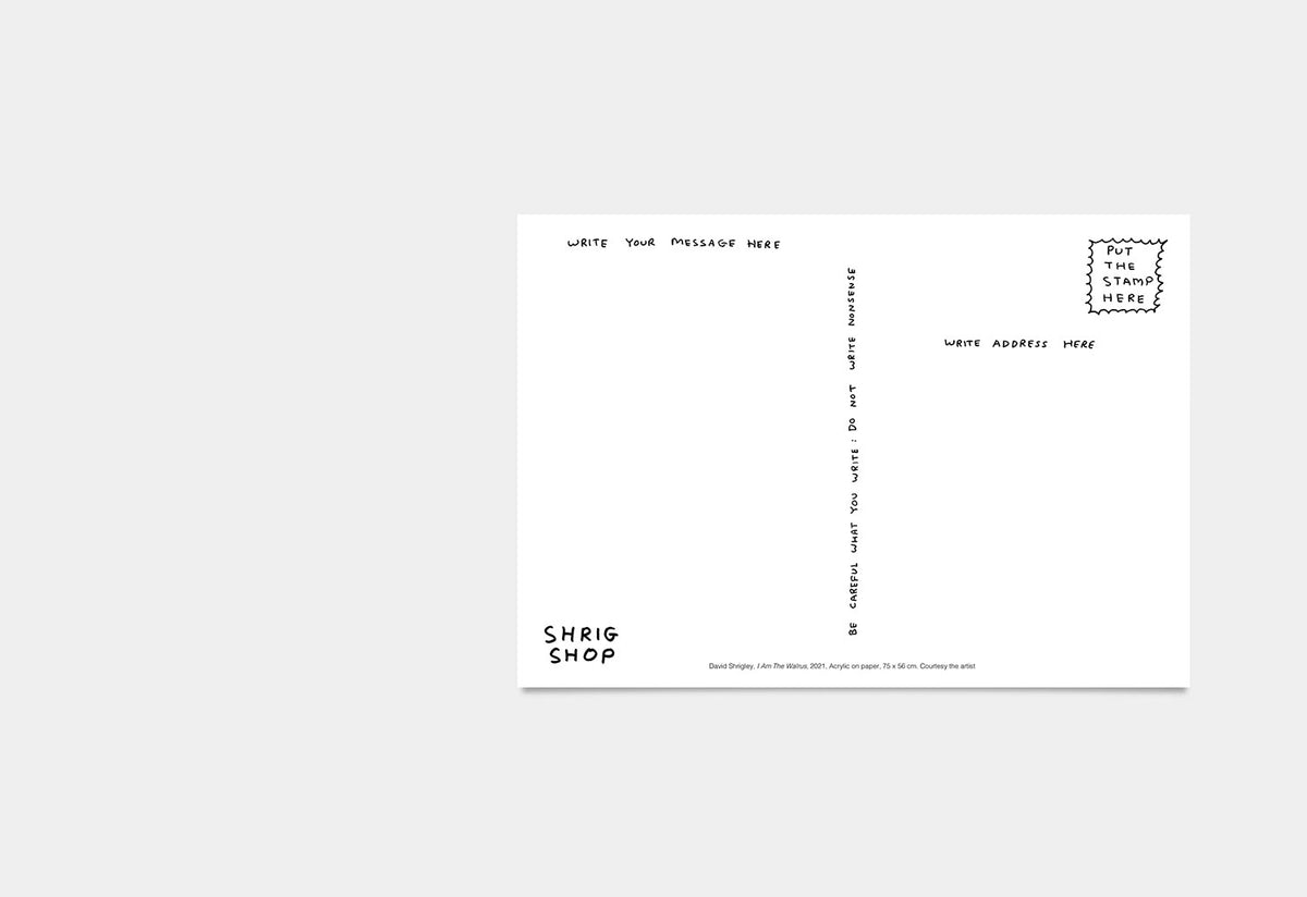 I Am The Walrus Postcard, David shrigley, Shrig shop