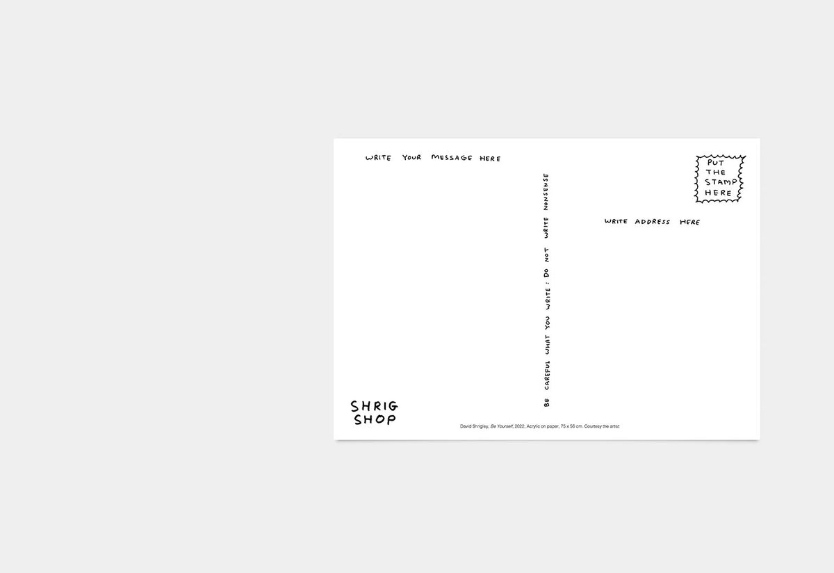 Be Yourself Postcard, David shrigley, Shrig shop